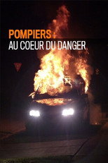 Pompiers : au coeur du danger poster