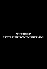 The Best Little Prison in Britain? (2019)