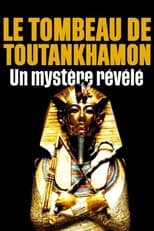 Poster for Le tombeau de Toutânkhamon, un mystère révélé 