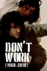 Poster for Don't Work (1968-2018)