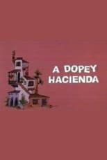 Poster for A Dopey Hacienda