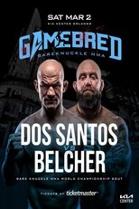 Poster for Gamebred Fighting Championship 7: Dos Santos vs. Belcher