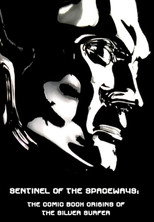 Sentinel of the Spaceways: Comic Book Origins of the Silver Surfer poster