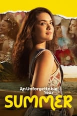 Poster for An Unforgettable Year – Summer 