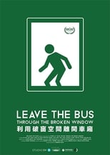 Poster for Leave the Bus Through the Broken Window 