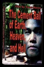 Poster for The Cement Ball of Earth, Heaven, And Hell