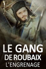 Le gang de Roubaix - L'engrenage poster