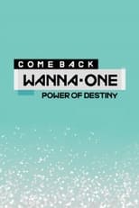 Poster for Wanna One 컴백 쇼 POWER OF DESTINY Season 1