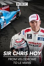 Poster for Sir Chris Hoy: 200mph At Le Mans 