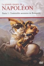 Poster for Napoléon : L’irrésistible ascension de Bonaparte