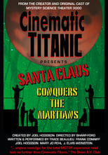 Poster for Cinematic Titanic: Santa Claus Conquers the Martians