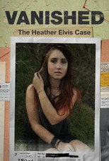 Vanished: The Heather Elvis Case (2025)