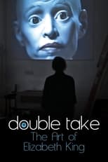 Double Take: The Art of Elizabeth King (2018)