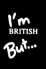 Poster for I'm British But... 