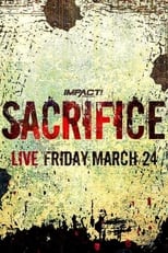 Poster for IMPACT Wrestling: Sacrifice 2023