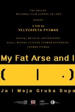 Poster for My Fat Arse and I