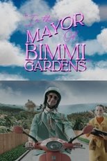 I’m the Mayor of Bimmi Gardens (2024)