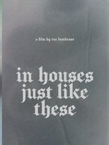 in houses just like these (2024)