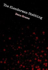 The Slenderman Stabbing main poster