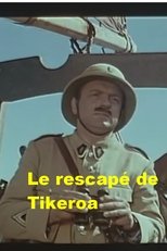 Poster for Le rescapé de Tikeroa