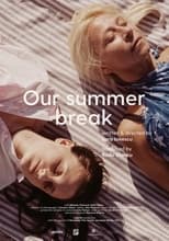 Poster for Our Summer Break