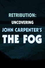 Poster for Retribution: Uncovering John Carpenter's 'The Fog'