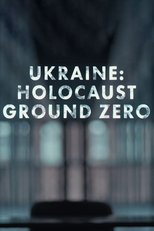 Poster for Ukraine: Holocaust Ground Zero