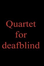 Quartet for deafblind