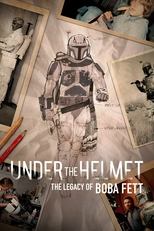 Poster for Under the Helmet: The Legacy of Boba Fett 