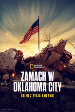 Zamach w Oklahoma City: dzień z życia Ameryki