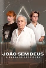 Poster for João Sem Deus: A Queda de Abadiânia