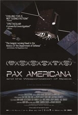Poster for Pax Americana and the Weaponization of Space