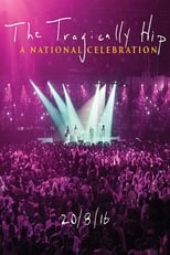 Poster for The Tragically Hip -  A National Celebration