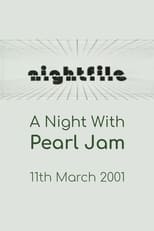 Poster for Pearl Jam: Nightfile - A Night with Pearl Jam