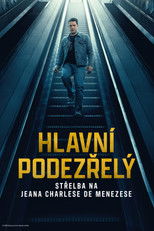 Hlavní podezřelý: Střelba na Jeana Charlese de Menezese