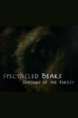 Poster for Spectacled Bears: Shadows of the Forest