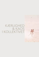Kærlighed & kaos i kollektivet poster