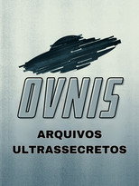 Óvnis: Arquivos Ultrassecretos