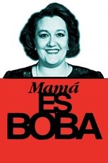 Poster for Mamá es boba