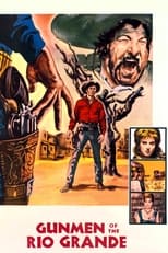 Poster for Gunmen Of The Rio Grande