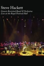 Steve Hackett : Genesis Revisited Band & Orchestra: Live at the Royal Festival Hall main poster