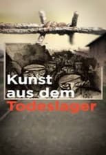 Poster for Kunst aus dem Todeslager 