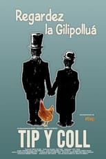 Poster for Tip y Coll: regardez la gilipolluá