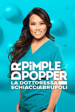 Poster di Dr. Pimple Popper, la dottoressa schiacciabrufoli