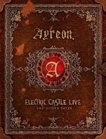 Ayreon: Electric Castle Live And Other Tales