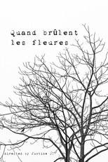 Quand brûlent les fleures
