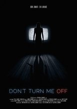 Don't Turn Me Off (2017)