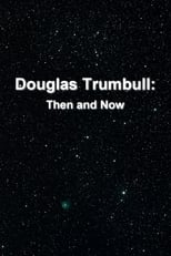 Douglas Trumbull: Then and Now