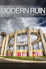 Poster for Modern Ruin: A World's Fair Pavilion