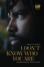 Poster for I Don't Know Who You Are